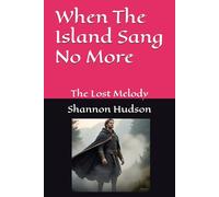 When The Island Sang No More: The Lost Melody: 1