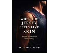 When the Jersey Feels Like Skin: A Guide for Navigating Sports Identity