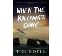 When the Killing's Done | T. C. Boyle