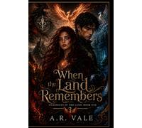 When The Land Remembers: 1 (Guardians of the Land)
