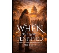 WHEN THE LAND TESTIFIED: Inspired by the Lumbee Pursuit of Recognition