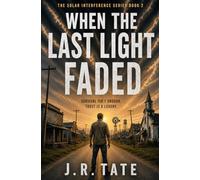When the Last Light Faded - The Solar Interference Series Book 2