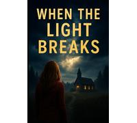 When the Light Breaks
