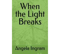 When the Light Breaks