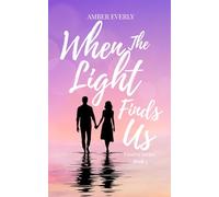 When the Light Finds Us: 1 (Unseen)