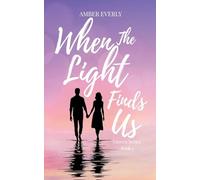 When the Light Finds Us: 1 (Unseen)