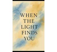When The Light Finds You