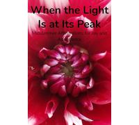 When the Light Is at Its Peak: Midsummer Affirmations for Joy and Abundance