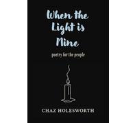 When the Light is Mine: Poetry for the People
