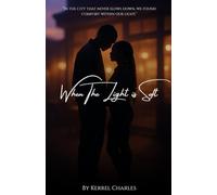 When The Light is Soft: Part 1