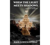 When the light meets shadows: A journey into leadership and healing