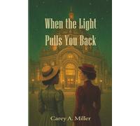 When the Light Pulls You Back
