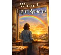 When the Light Remains