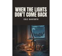 When the Lights Don't Come Back: Long-Duration Survival: What Real People Did When the Power, Water and Supply Chain Stopped