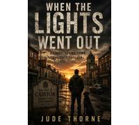 When the Lights Went Out: A Small Lincolnshire Town Changed Forever