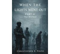 When The Lights Went Out: Part II The Marked