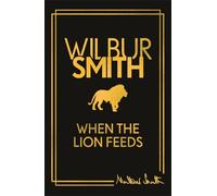 When the Lion Feeds: The book that started it all