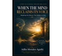 WHEN THE MIND RECLAIMS ITS VOICE: Breaking the Silence That Makes Us Sick