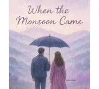 When the monsoon came
