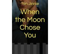 When the Moon Chose You