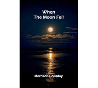 When The Moon Fell