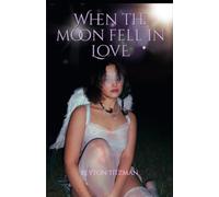 When the moon fell in love