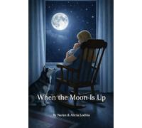 When the Moon Is Up