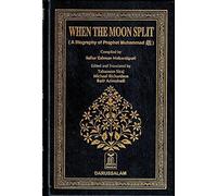 When the Moon Split (Hardcover, black and white edition) [Hardcover] [Jan 01, 1998] Safi Ar-Rahman Al-Mubarakfoury