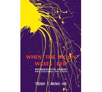 When the Moon Waxes Red: Representation, Gender and Cultural Politics