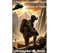 When the Mountains Speak: Echoes of Valor