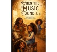 WHEN THE MUSIC FOUND US Book Three of the Rozay & Juliette Series