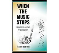 When The Music Stops: Transition Beyond Performance