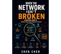 When the Network Isn't Broken: A Practical Guide to Troubleshooting Modern Systems