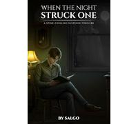 WHEN THE NIGHT STRUCK ONE: A SPINE-CHILLING SUSPENSE THRILLER