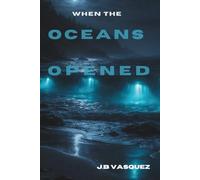 When the Oceans Opened (The Quiet Invasion)