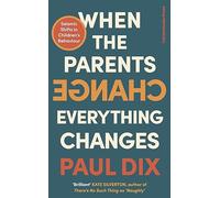 When the Parents Change, Everything Changes: Seismic Shifts in Children’s Behaviour