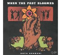 Goya Gumbani – When The Past Bloomed – Vinilo (Importación USA)
