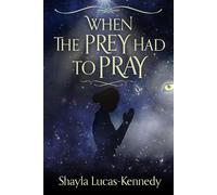 When the Prey Had to Pray