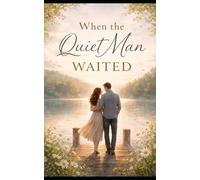 When the Quiet Man Waited
