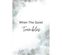 When The Quiet Trembles