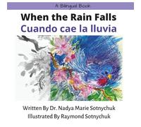 When the Rain Falls/Cuando cae la lluvia: A Bilingual Book (English/Spanish)