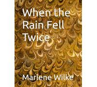 When the Rain Fell Twice