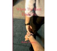 When The Rain Finds Us (Edition1st)