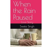 When the Rain Paused: Love Story