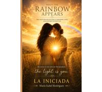 When the Rainbow Appears: Reflections on Life, Pain, Hope, and Finding Yourself Again
