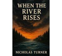 When the River Rises (Where the Mountains Sing Series)