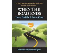 When The Road Ends, Love Builds A New One
