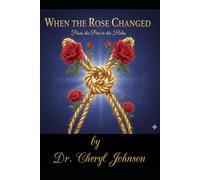 When the Rose Changed: From The Pew to the Helm: A Guide to Caring for Your Spouse During Illness