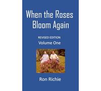 When The Roses Bloom Again: revised edition