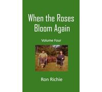 When the Roses Bloom Again: Volume four